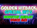 Lagu GOLDEN HITBACK SPECIAL HITS MEDLEY DISCO MIX - MASA CHACHA BANGER NONSTOP - DJMAR DISCO TRAXX