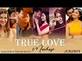 Lagu True Love Mashup 2025 | Nonstop ArijitSingh | Jukebox | Latest Romantic Songs | Best of Love Songs