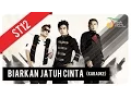 Download Lagu ST12 - BIARKAN JATUH CINTA (KARAOKE)