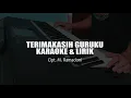 Download Lagu TERIMAKASIH GURUKU (KARAOKE)