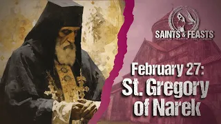 February 27 St Gregory of Narek Abbot Doctor