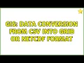 GIS Data conversion from csv into GRIB or NetCDF format