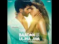 Tum Se - Varun Jain, Raghav Chaitanya & Sachin-Jigar