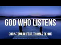 Chris Tomlin - God Who Listens (Radio Version)(Feat.Thomas Rehht)