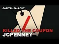 How JCPenney Was Destroyed by One Coupon Decision