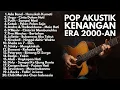 Lagu LAGU POP INDONESIA 2000-AN BAND AKUSTIK HITS KENANGAN REMAJA 90-AN | Playlist Full Album Pagi Hari