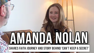 amanda nolan shares faith journey and story behind can t keep a secret