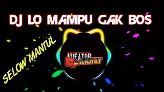 Download DJ BOS GAK MAMPU || SELOW REMIX || 2021 MP3