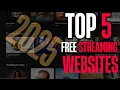 Top 5 Websites to Watch FREE Movies and TV Shows in 2025
