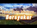 Kata Kata Mutiara Tentang Bersyukur, Menyejukan Hati