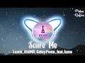 Download Lagu LUM!X, KSHMR, Gabry Ponte - Scare Me (feat. Karra)
