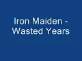 Iron Maiden Wasted Years [ WITH LYRICS ]