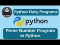 Prime Number Program in Python WAP to check prime number or not in Python THE CODE PANDA