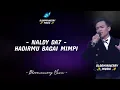 Download Lagu Naldy DA7 - Hadirmu Bagai Mimpi Lirik Lagu 
