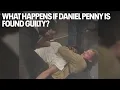 What happens if Daniel Penny is found guilty