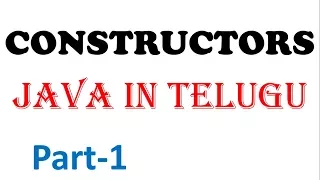 Constructors in Java in Telugu part 1 Zero Parameterized Kotha Abhishek