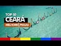 Top 10 Melhores PRAIAS DO CEARA Fortaleza Jericoacoara Canoa Quebrada