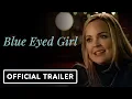 Blue Eyed Girl - Trailer 2025 Beau Bridges Marisa Coughlan Eliza Coupe