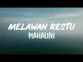 Download Lagu Mahalini - Melawan Restu (Lyrics)