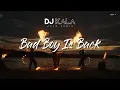 Lagu Dj Kala x Sore - Bad Boy Is Back (Afro Remix)