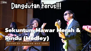 sekuntum mawar merah u0026 rindu medley cover by kugiran wak jeng