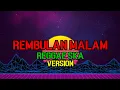 Lagu REMBULAN MALAM REGGAE SKA VERSION