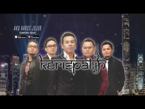 Download MP3 Kerispatih - Aku Harus Jujur (Official Video Lyrics) #lirik