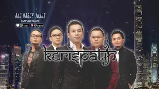 kerispatih aku harus jujur official video lyrics lirik
