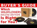 BUYER S GUIDE Which NEW Tom Petty Wildflowers Deluxe Set is Right For YOU