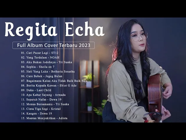 Download MP3 Lagu Cover Terbaru 2023 Terpopuler Saat Ini - Cover Regita Echa Full Album Terbaik | Indonesia Cover