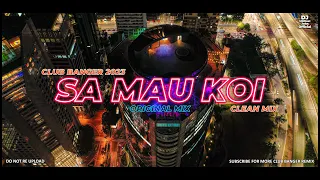 Download SA MAU KOI (Dj Michael John Remix) - Club Banger Remix 2023 MP3