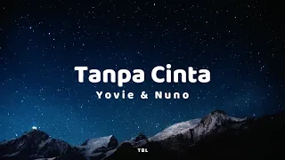 yovie u0026 nuno tanpa cinta lyrics 