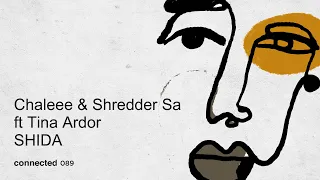 chaleee shredder sa shida feat tina ardor connected 089 