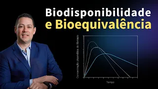 Biodisponibilidade e Bioequivalência