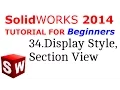 SolidWorks Tutorial For Beginners 34 Display Style Section View