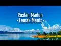 Download Lagu Roslan Madun -Lemak Manis (LIRIK)