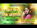 Download Lagu Aao Sunao Pyaar Ki Ek Kahani Dj Remix Song | Sonu Nigam,Shreya Ghosal | Krrish | 90s songs