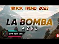 LA BOMBA - AZUL AZUL #tiktokviral #tiktok #viral #trending