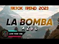 LA BOMBA - AZUL AZUL #tiktokviral #tiktok #viral #trending