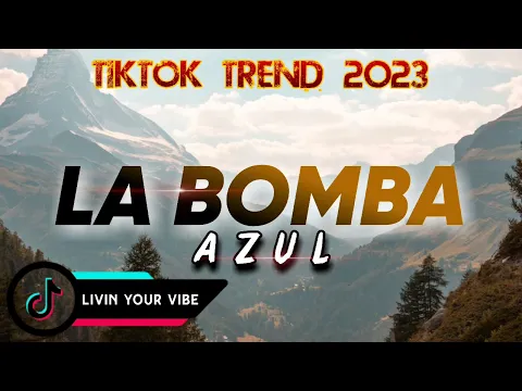 Download MP3 LA BOMBA - AZUL AZUL #tiktokviral #tiktok #viral #trending