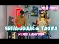 Download Lagu SETIA JUJUR \u0026 TAQWA (SEJUTA) WALI REMIX LAMPUNG DILA NOCIL | | REMIX LAMPUNG TERBARU 2024