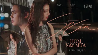 Download SÀI GÒN HÔM NAY MƯA - JSOL x HOÀNG DUYÊN | Official MV MP3