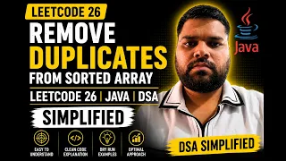 Remove Duplicates from Sorted Array LeetCode 26 Java DSA Simplified