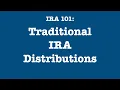 IRA 101 Traditional IRA Distributions
