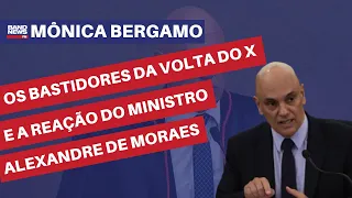 Os bastidores da volta do X e a reação do ministro Alexandre de Moraes | Mônica Bergamo