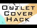 Outlet Cover Hack