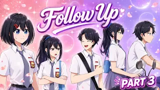 #458 || FOLLOW UP PART 3 - Animasi Sekolah SMA Kode Keras buat Cowok dari Cewek