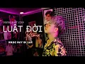 Download Lagu Nonstop Luật Đời Remix - Dương Nhất Linh | Nhạc Hay Đi Lak Cùng Anh Em