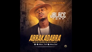 jblaze torf abrakadabra prod by akeem da beat 