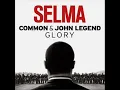 John Legend & Common - Glory (High Quality)